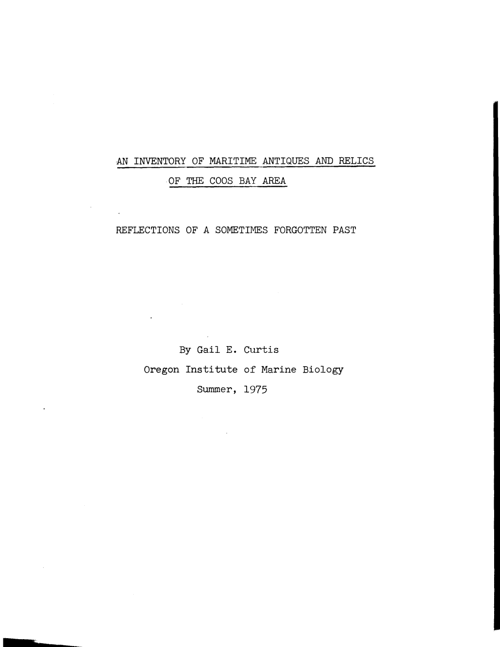 AN INVENTORY of MARITIME ANTIQUES and RELICS of the COOS BAY AREA REFLECTIONS of a SOMETIMES FORGOTTEN PAST by Gail E. Curtis Or