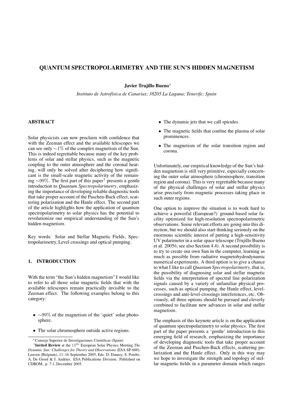 Quantum Spectropolarimetry and the Sun's Hidden