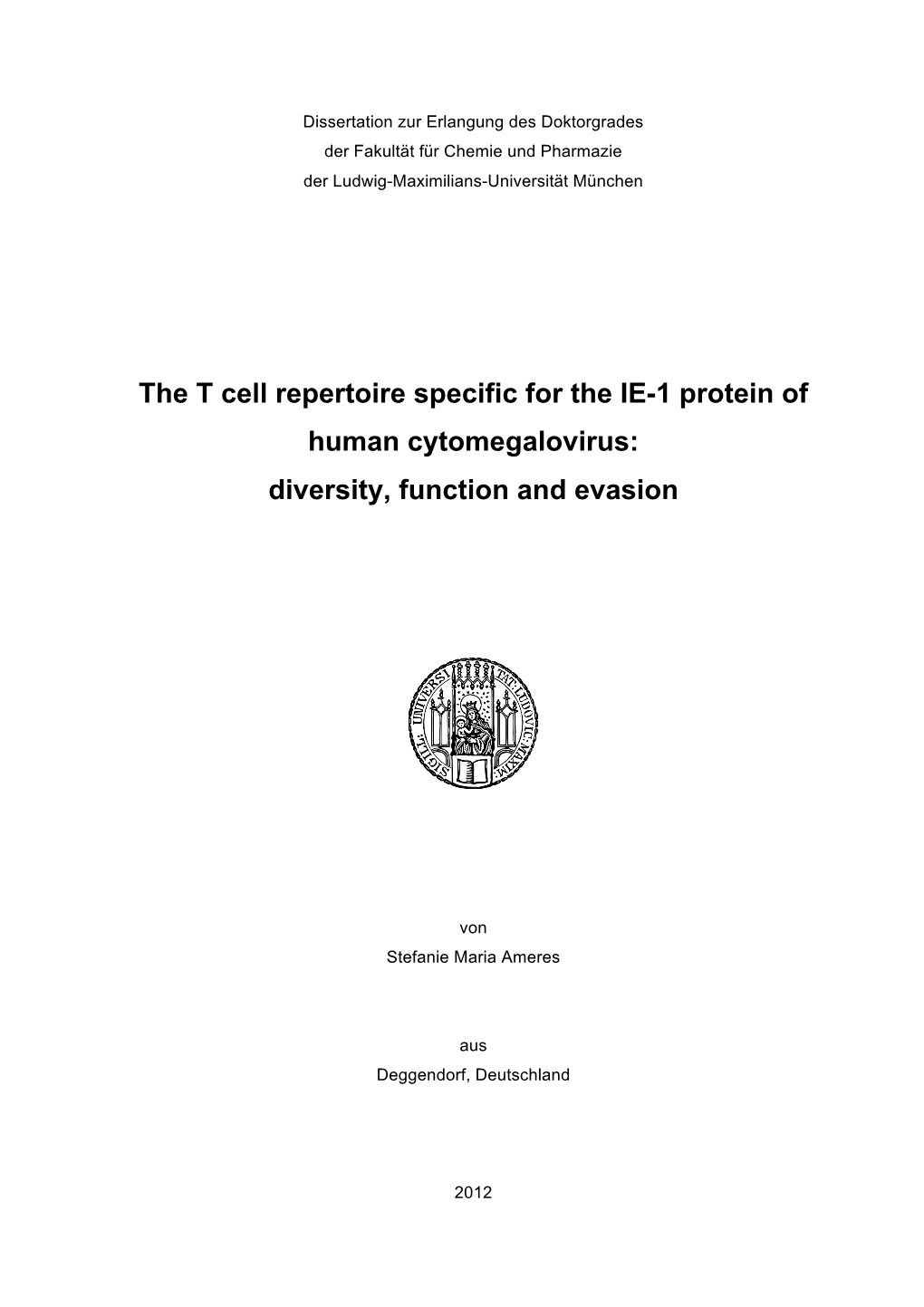 The T Cell Repertoire Specific for the IE-1 Protein of Human Cytomegalovirus: Diversity, Function and Evasion