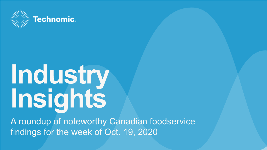 A Roundup of Noteworthy Canadian Foodservice Findings for the Week of Oct