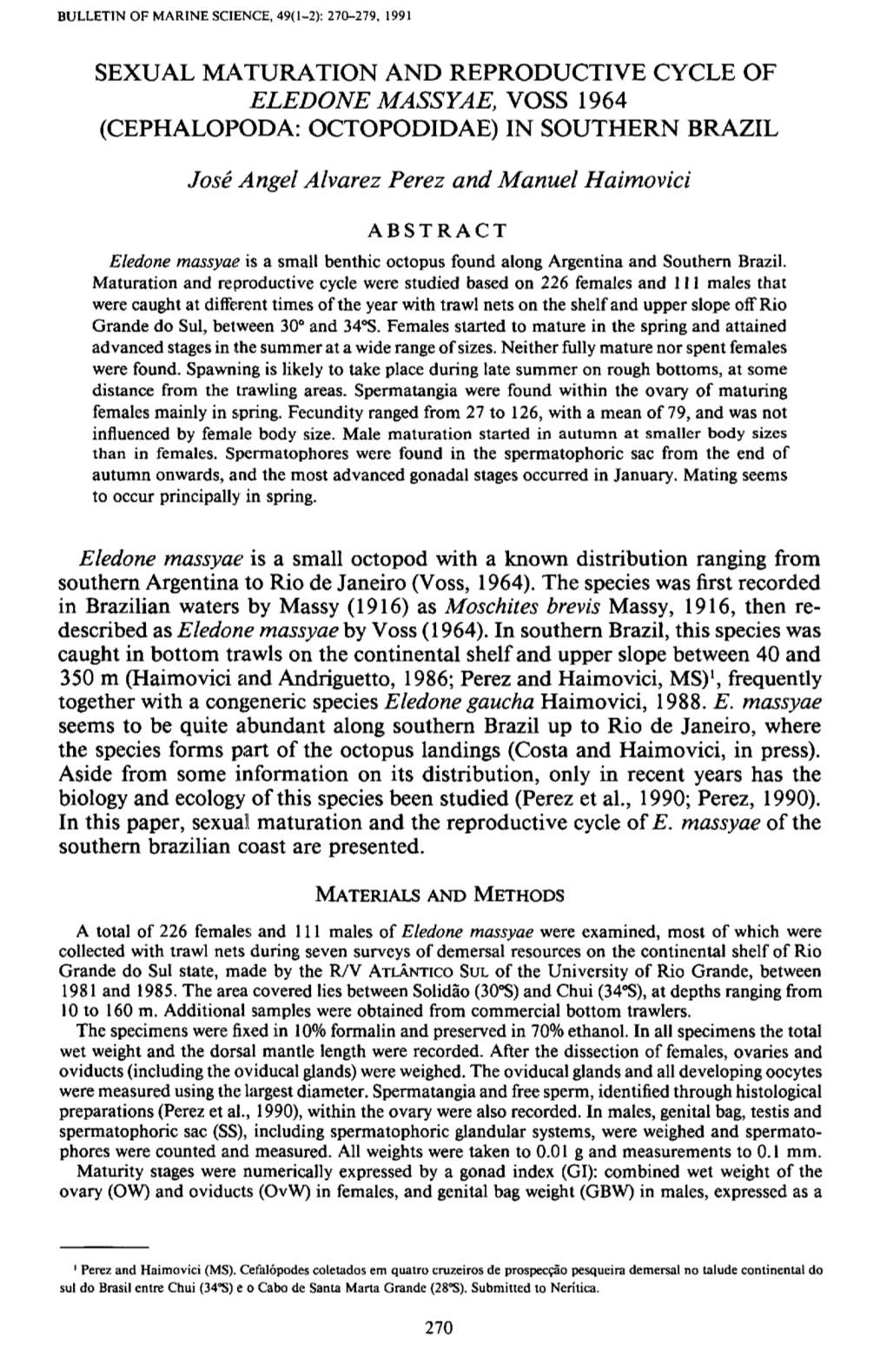 Sexual Maturation and Reproductive Cycle of Eledone Massyae, Voss 1964 (Cephalopoda: Octopodidae) in Southern Brazil