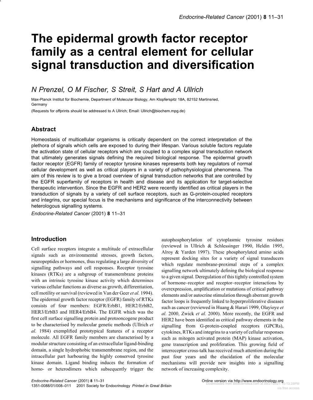 The Epidermal Growth Factor Receptor Family As a Central Element for Cellular Signal Transduction and Diversiﬁcation