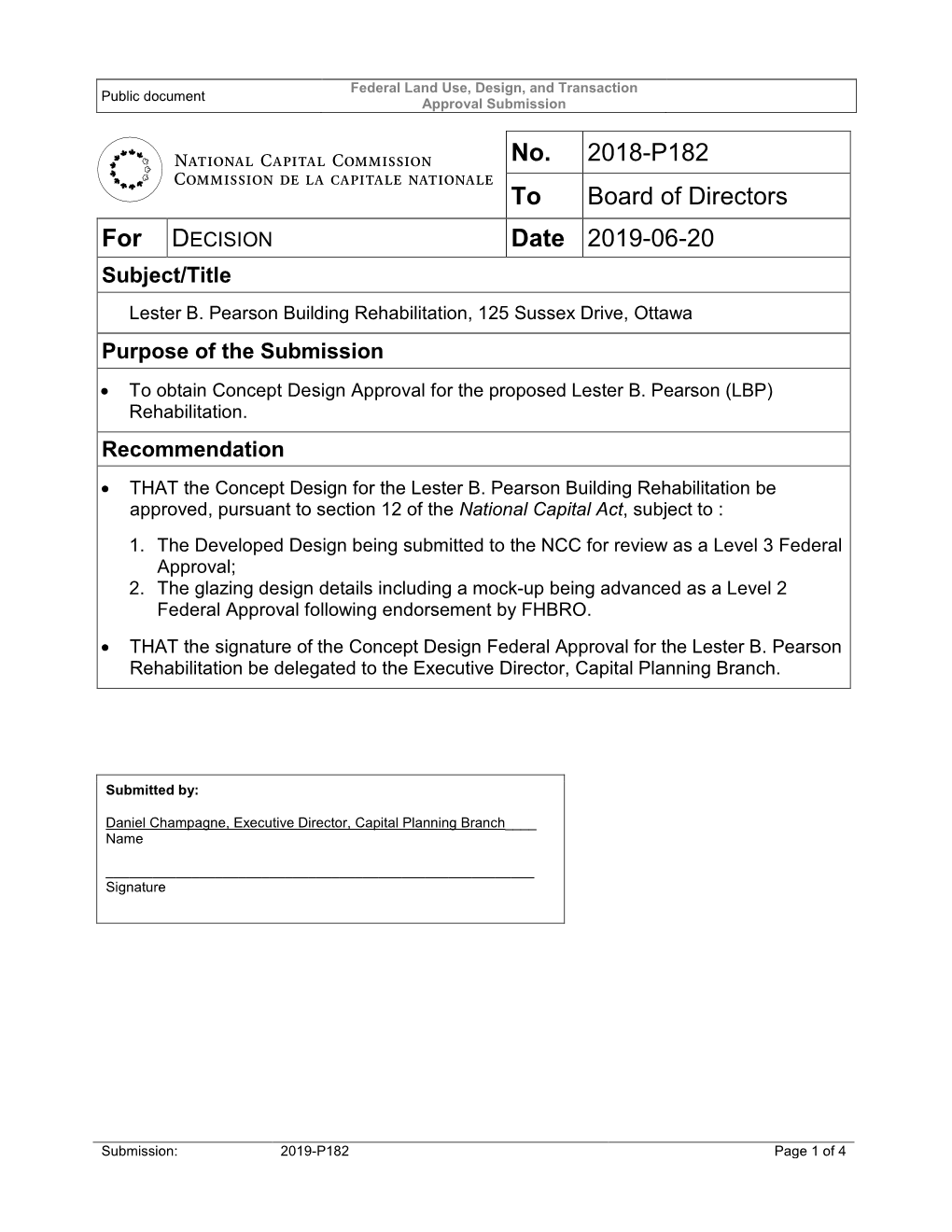 Lester B. Pearson Building Rehabilitation, 125 Sussex Drive, Ottawa Purpose of the Submission • to Obtain Concept Design Approval for the Proposed Lester B