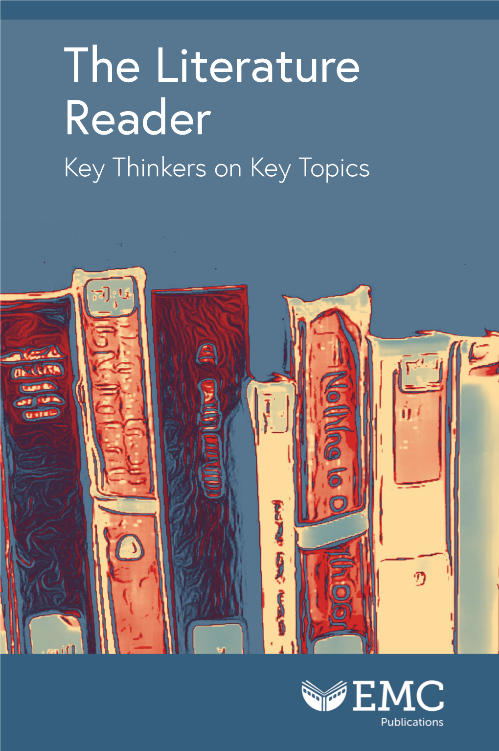 Ure the Literature Reader Reader the Literature Reader – Key Thinkers on Key Topics Key Thinkers on Key Topics Key Thinkers on Key Topics