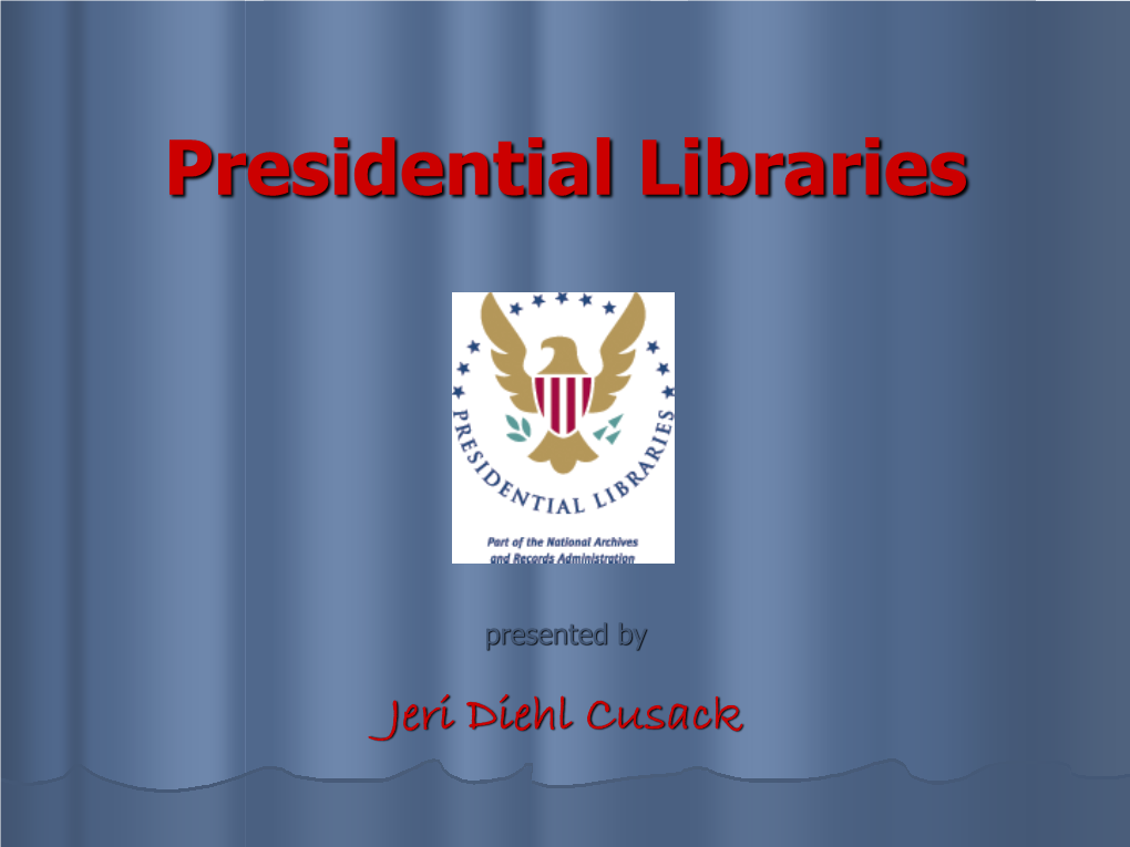 Presidential Libraries