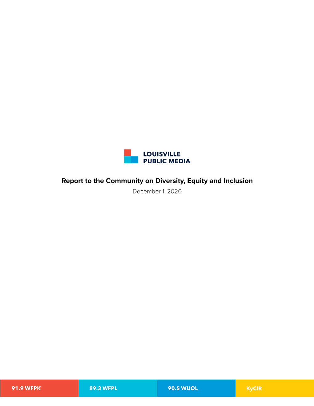 Report to the Community on Diversity, Equity and Inclusion December 1, 2020 Contents