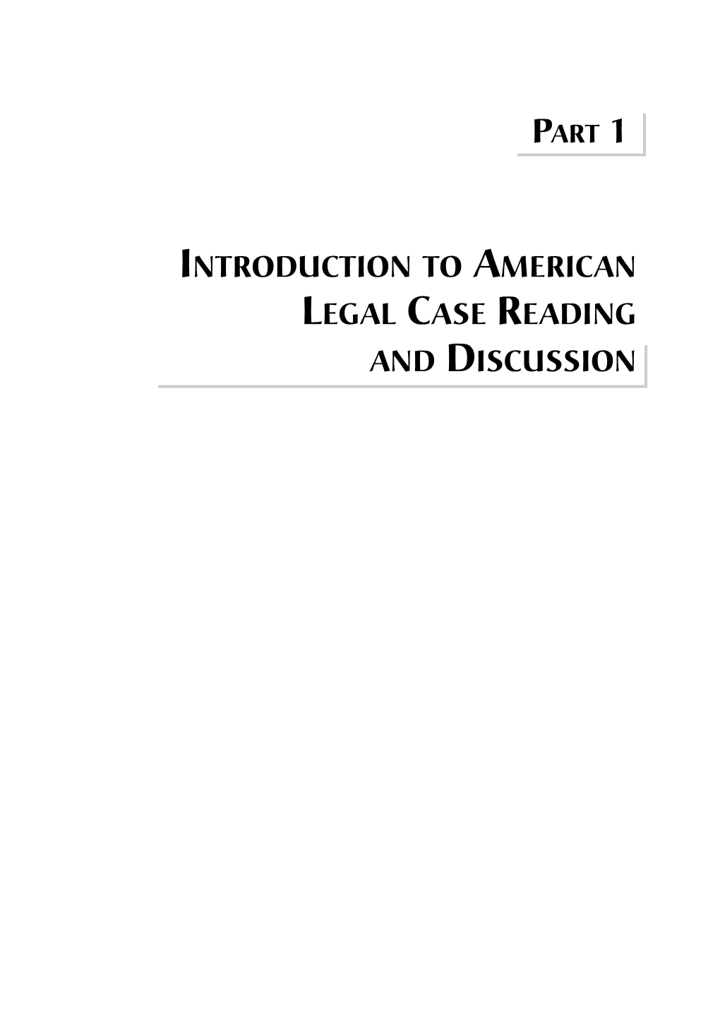 Part 1: Introduction to American Legal Case Reading and Discussion