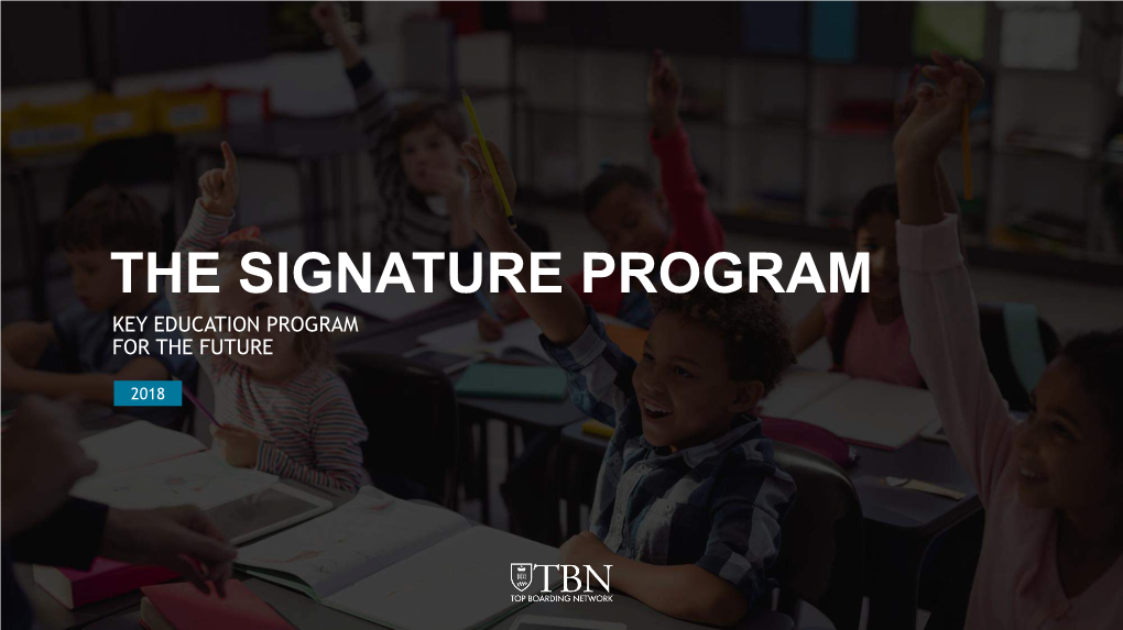 The Signature Program Key Education Program for the Future
