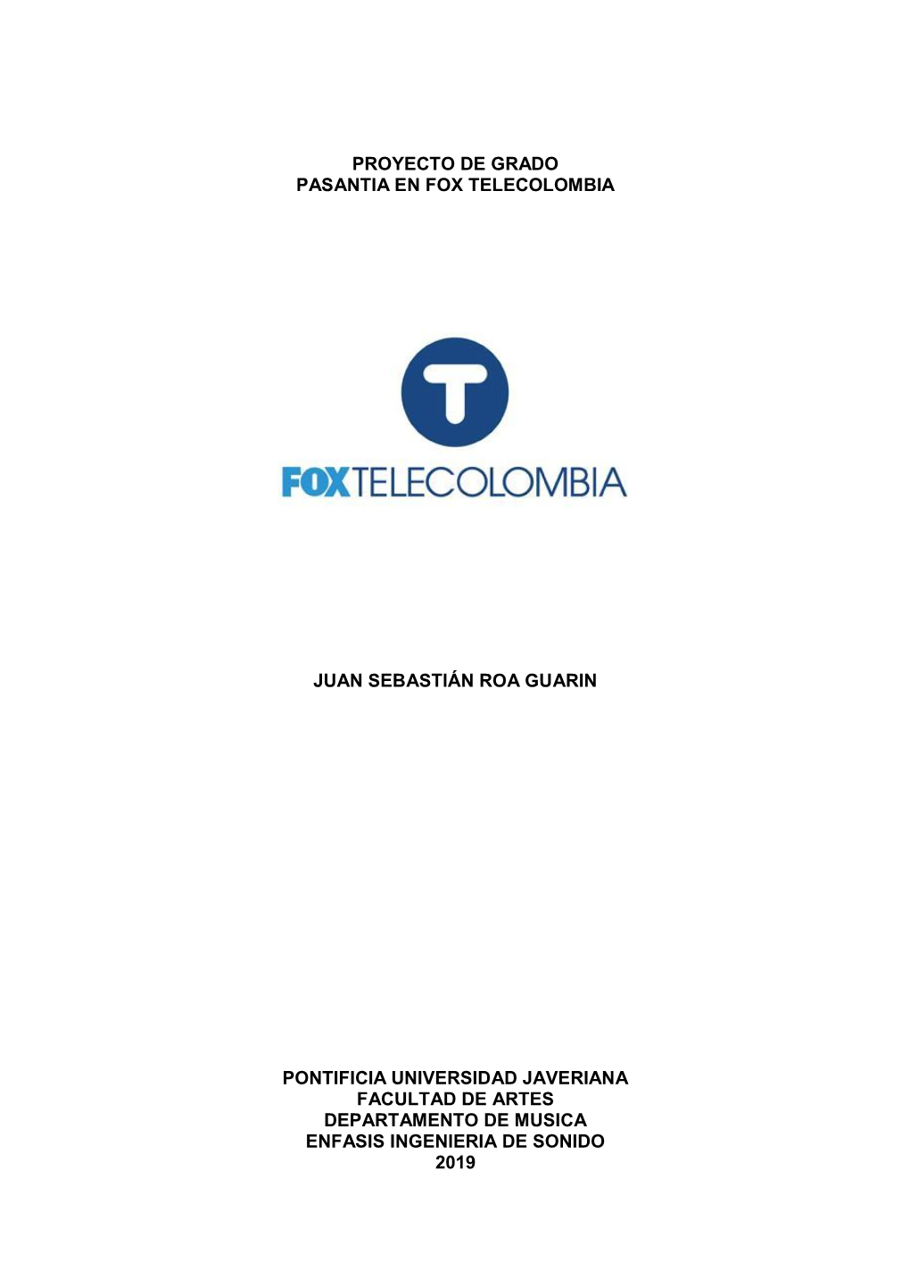 Proyecto De Grado Pasantia En Fox Telecolombia Juan