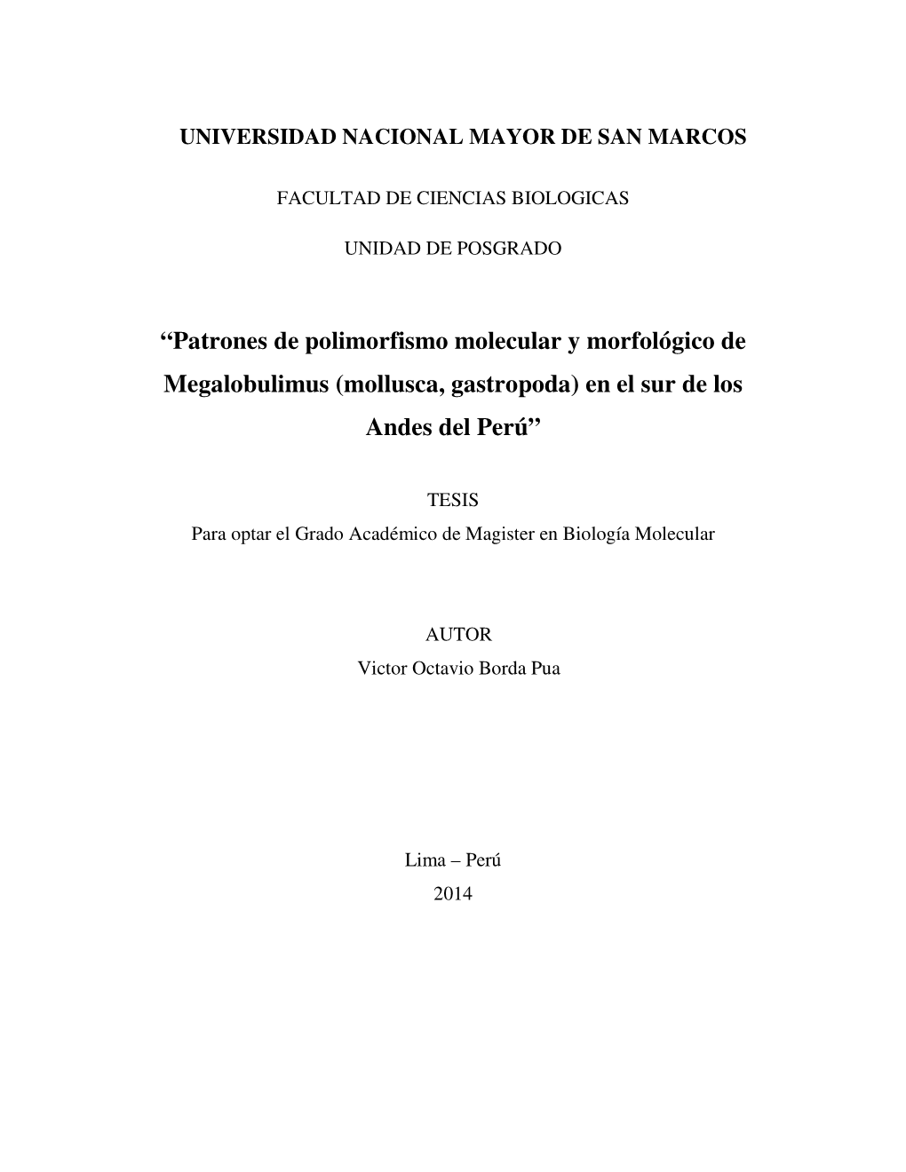 Patrones De Polimorfismo Molecular Y Morfológico De Megalobulimus (Mollusca, Gastropoda) En El Sur De Los Andes Del Perú”