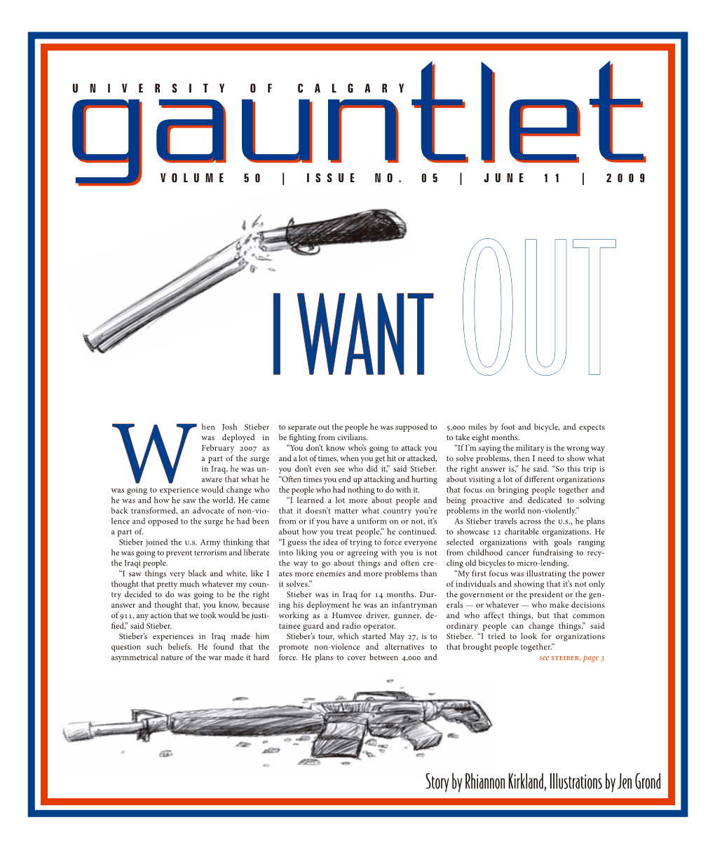 Story by Rhiannon Kirkland, Illustrations by Jen Grond Editorial and Letters Editor-In-Chief: Cam Cotton-O’Brien 220-7752 Eic@Thegauntlet.Ca
