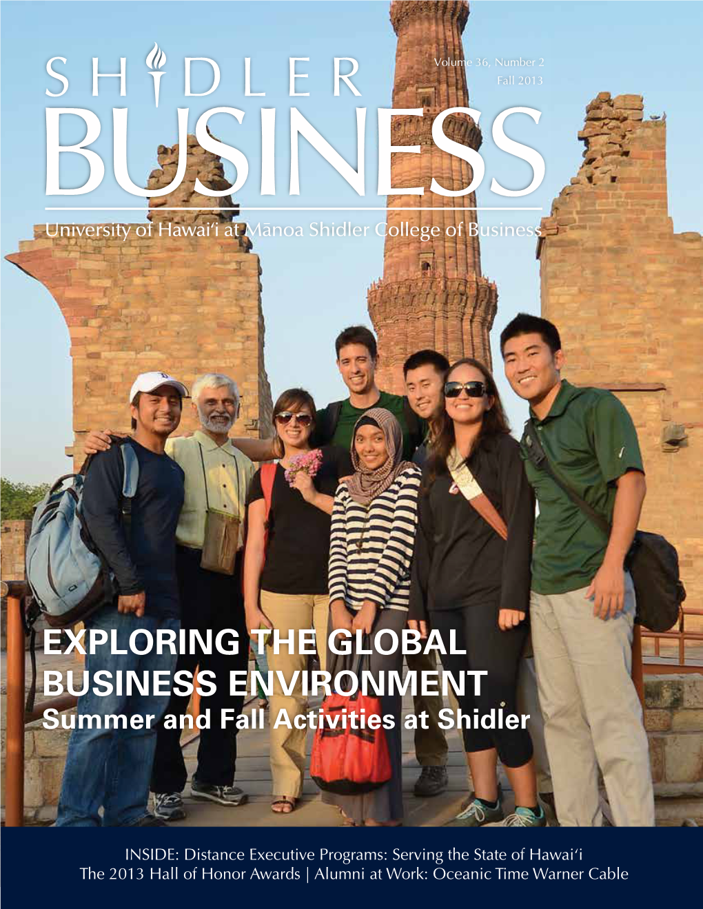EXPLORING the GLOBAL BUSINESS ENVIRONMENT Summer and Fall Activities at Shidler