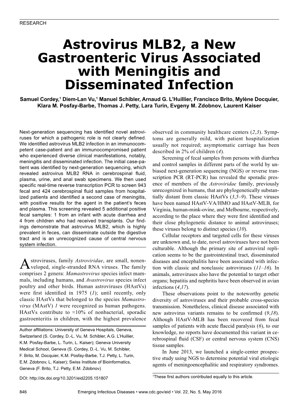 Astrovirus MLB2, a New Gastroenteric Virus Associated with Meningitis and Disseminated Infection Samuel Cordey,1 Diem-Lan Vu,1 Manuel Schibler, Arnaud G