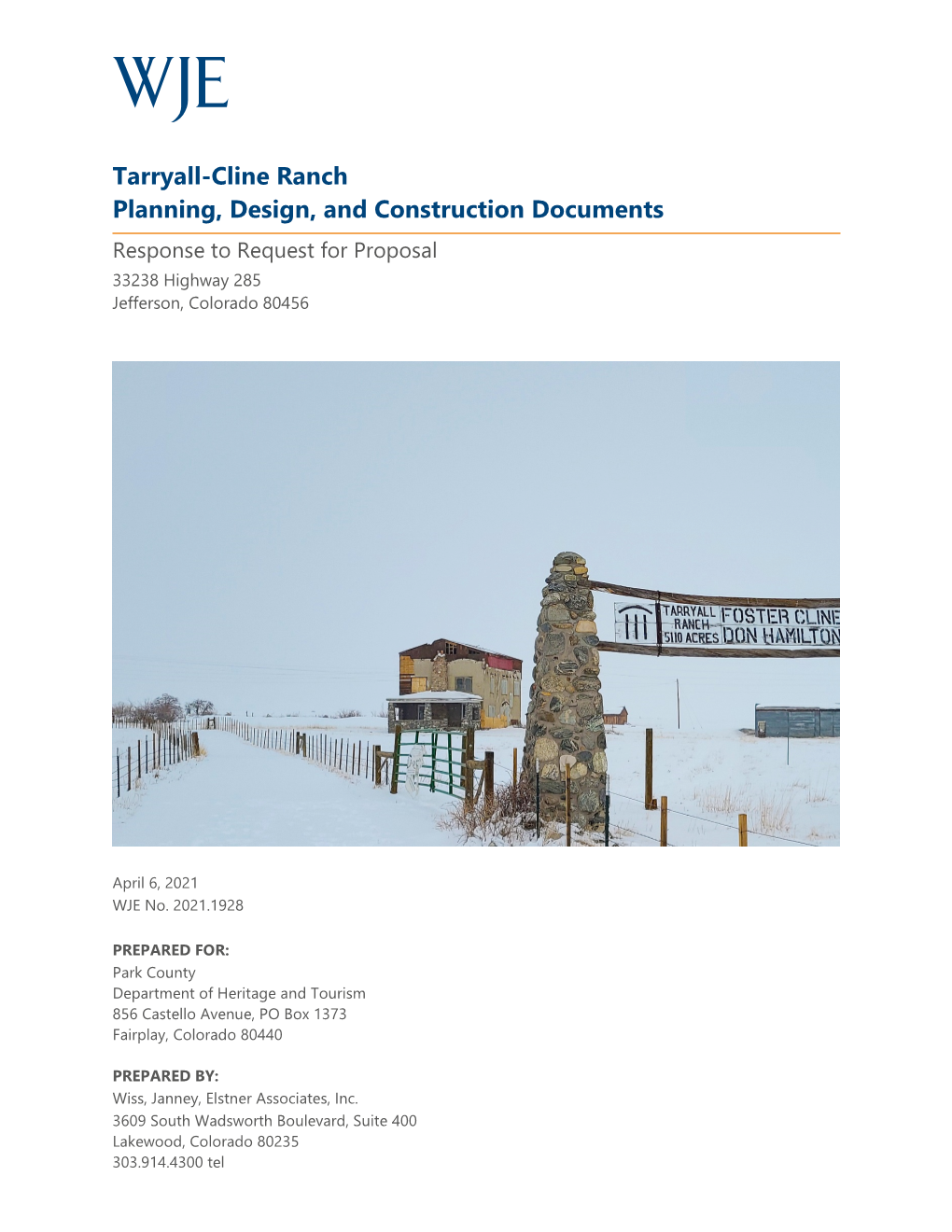 Tarryall-Cline Ranch Planning, Design, and Construction Documents Response to Request for Proposal 33238 Highway 285 Jefferson, Colorado 80456