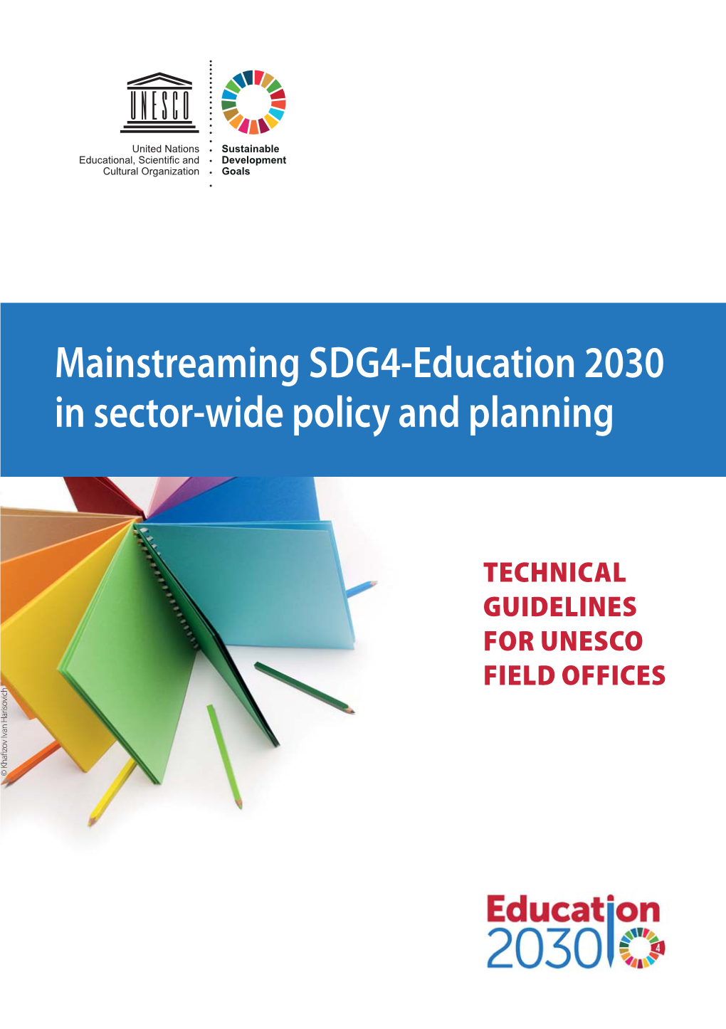 Mainstreaming SDG4-Education 2030 in Sector-Wide Policy and Planning