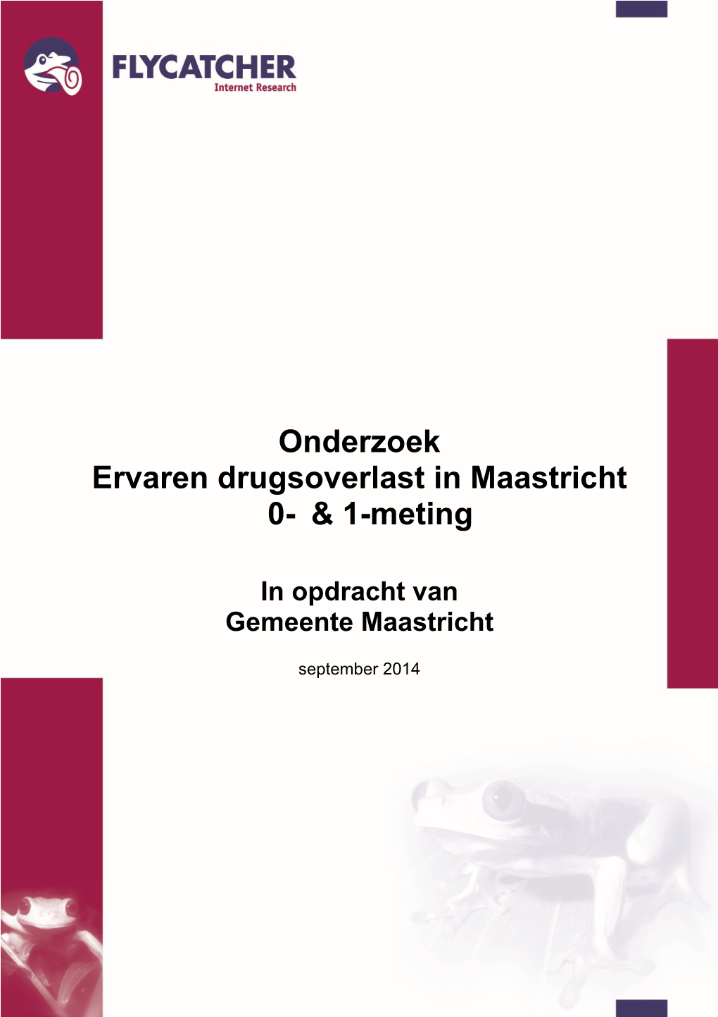Onderzoek Ervaren Drugsoverlast in Maastricht 0- & 1-Meting
