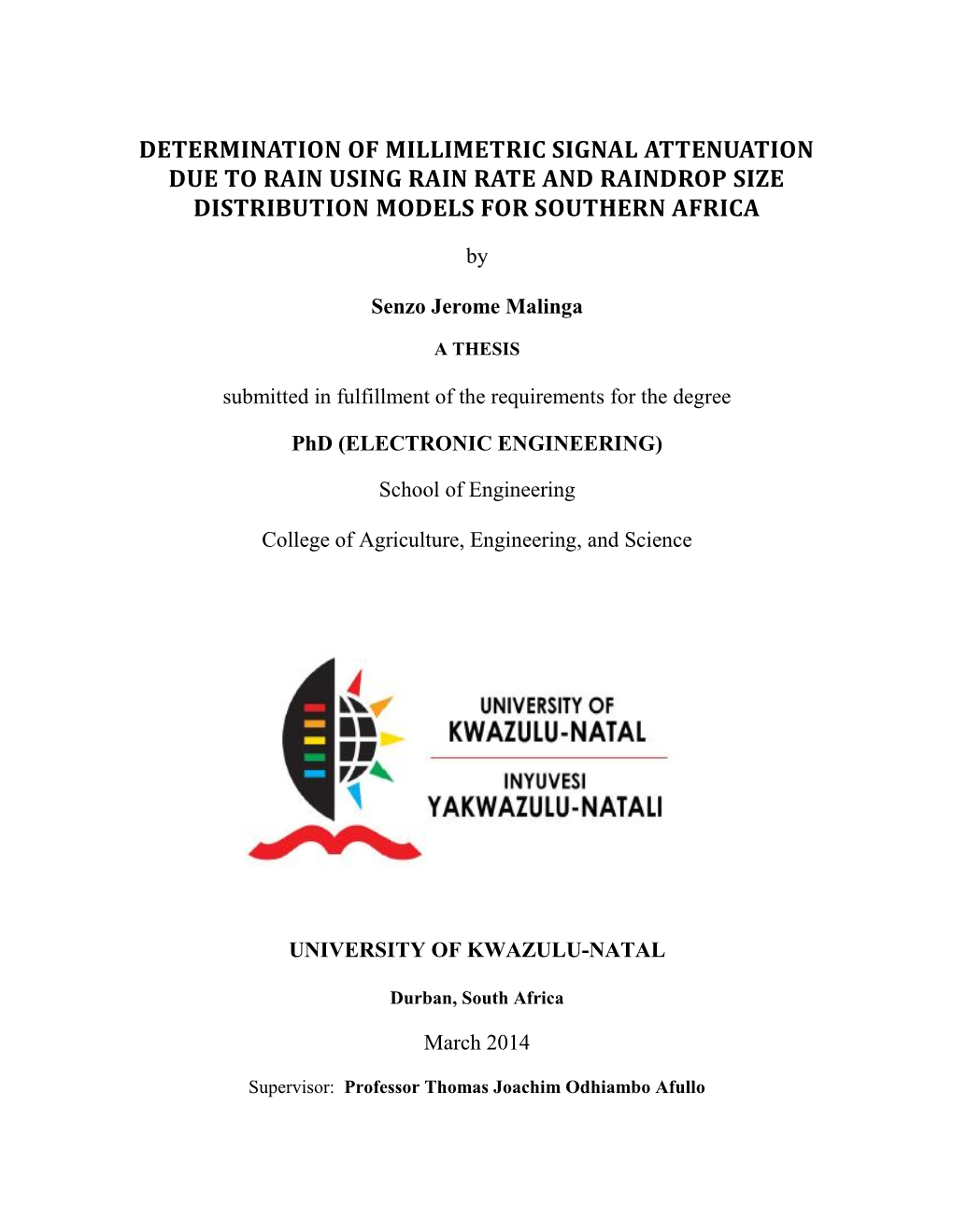 Determination of Millimetric Signal Attenuation Due to Rain Using Rain Rate and Raindrop Size Distribution Models for Southern Africa