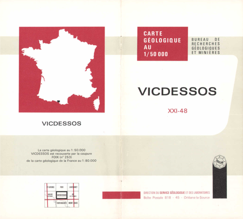 Vicdessos S'étend Sur Une Partie Des Deux Massifs Nord-Pyrénéens Des Trois Seigneurs Et Du Saint-Barthélémy Et Sur La Zone Axiale