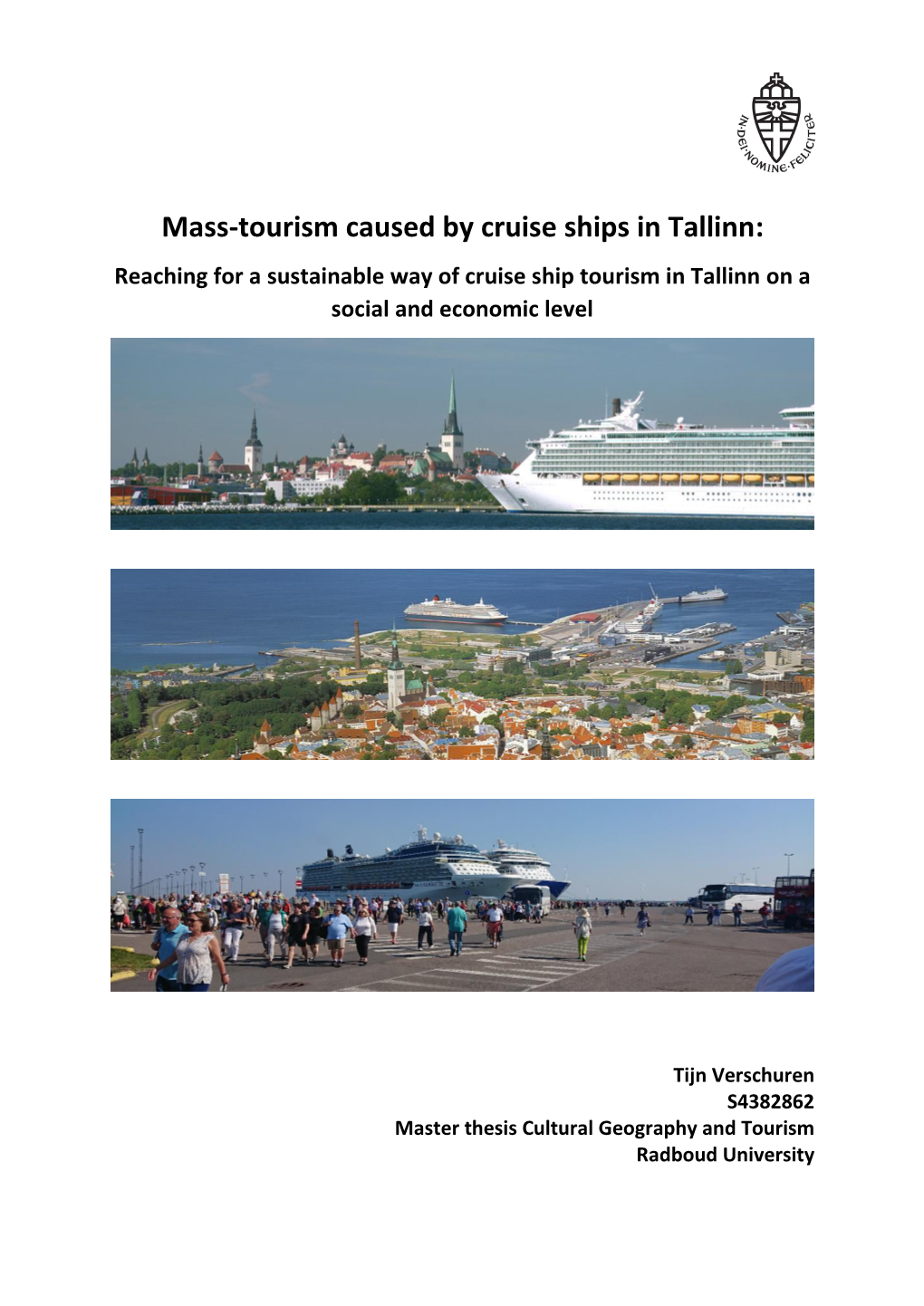 Mass-Tourism Caused by Cruise Ships in Tallinn: Reaching for a Sustainable Way of Cruise Ship Tourism in Tallinn on a Social and Economic Level