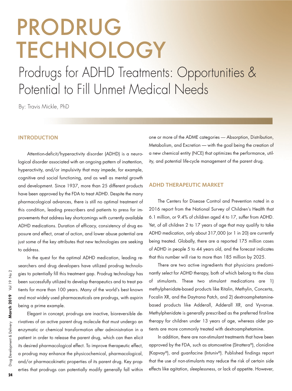 PRODRUG TECHNOLOGY Prodrugs for ADHD Treatments: Opportunities &