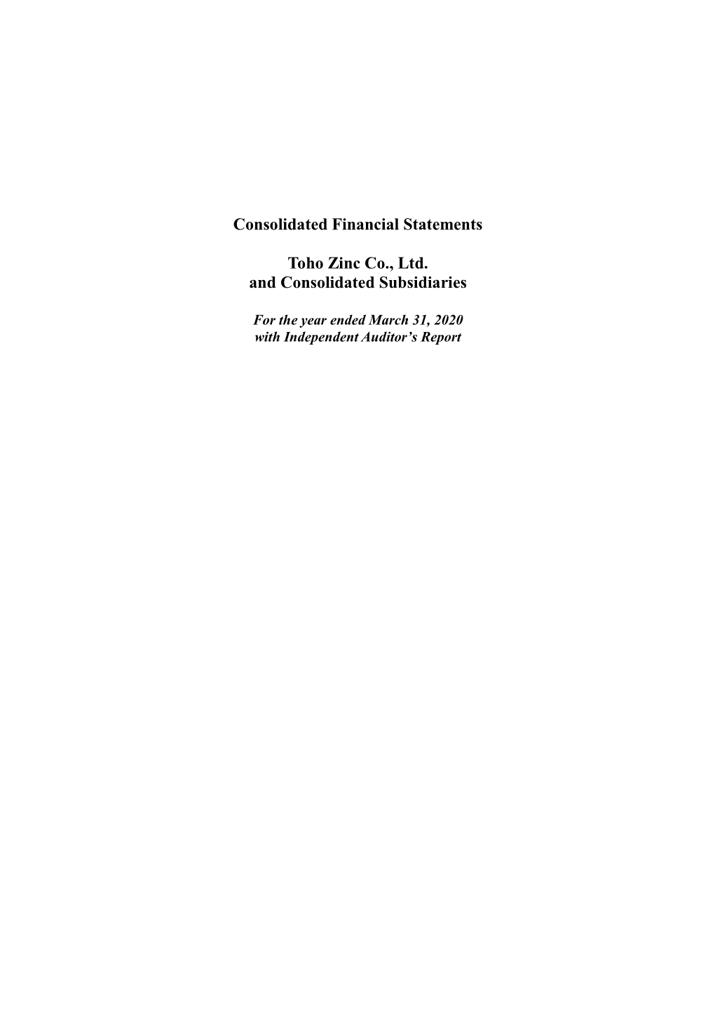 Consolidated Financial Statements Toho Zinc Co., Ltd. And