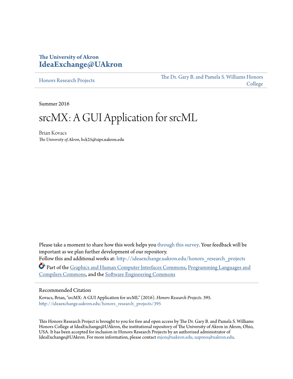 A GUI Application for Srcml Brian Kovacs the University of Akron, Bck25@Zips.Uakron.Edu