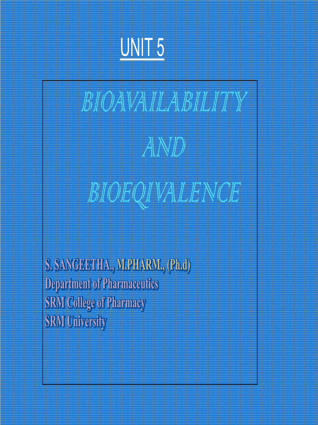 Bioavailability and Bioeqivalence