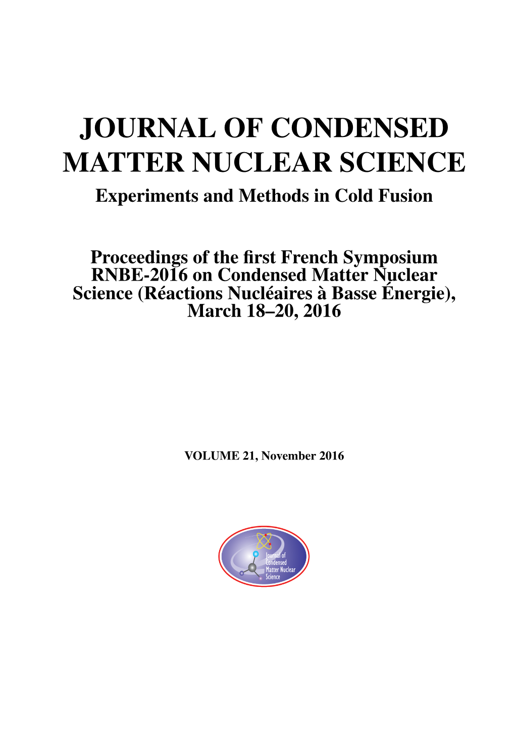 JOURNAL of CONDENSED MATTER NUCLEAR SCIENCE Experiments and Methods in Cold Fusion