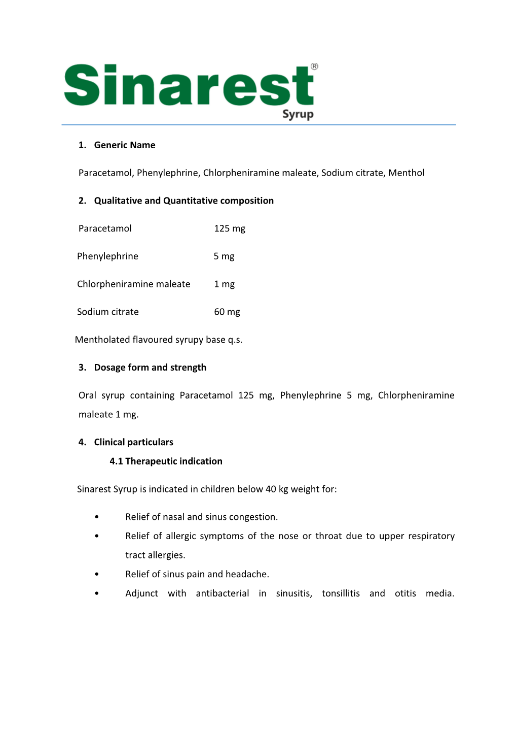 1. Generic Name Paracetamol, Phenylephrine, Chlorpheniramine Maleate, Sodium Citrate, Menthol 2. Qualitative and Quantitative Co