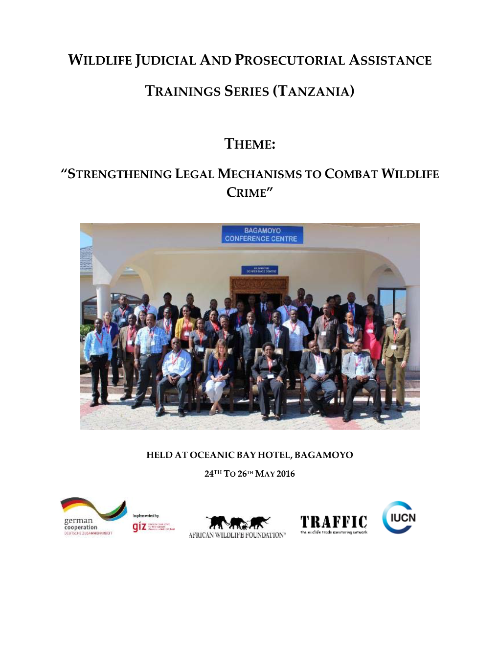 Wildlife Judicial and Prosecutorial Assistance Trainings Series (Tanzania) Proceedings