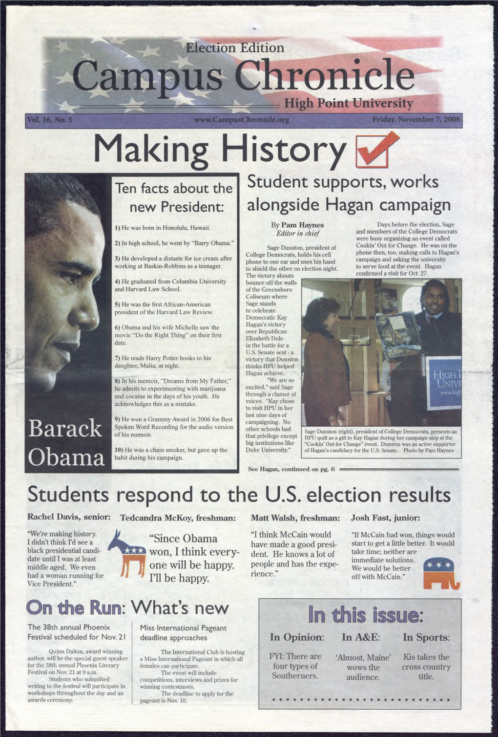 Making History^ Ten Facts About the Student Supports, Works New President: Alongside Hagan Campaign Days Before the Election, Sage 1) He Was Born in Honolulu, Hawaii