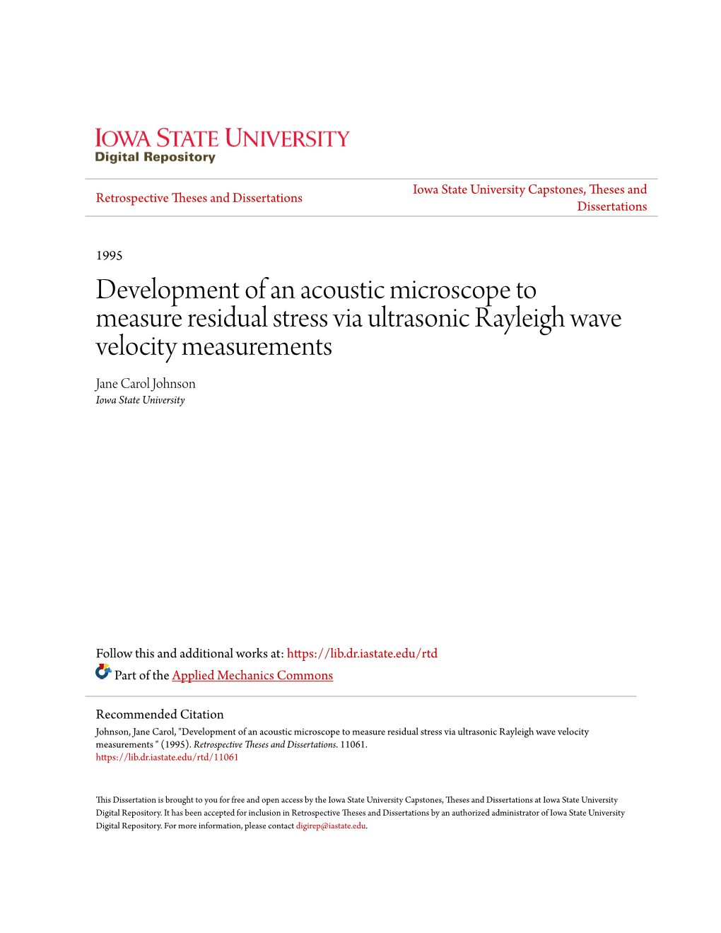 Development of an Acoustic Microscope to Measure Residual Stress Via Ultrasonic Rayleigh Wave Velocity Measurements Jane Carol Johnson Iowa State University