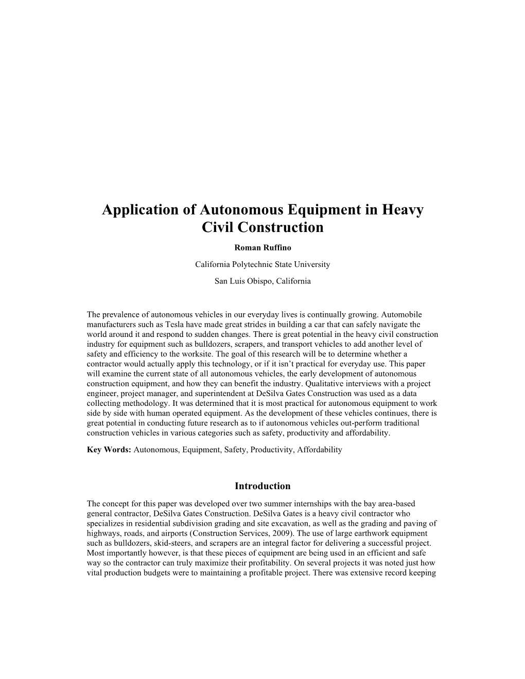 Application of Autonomous Equipment in Heavy Civil Construction Roman Ruffino California Polytechnic State University San Luis Obispo, California