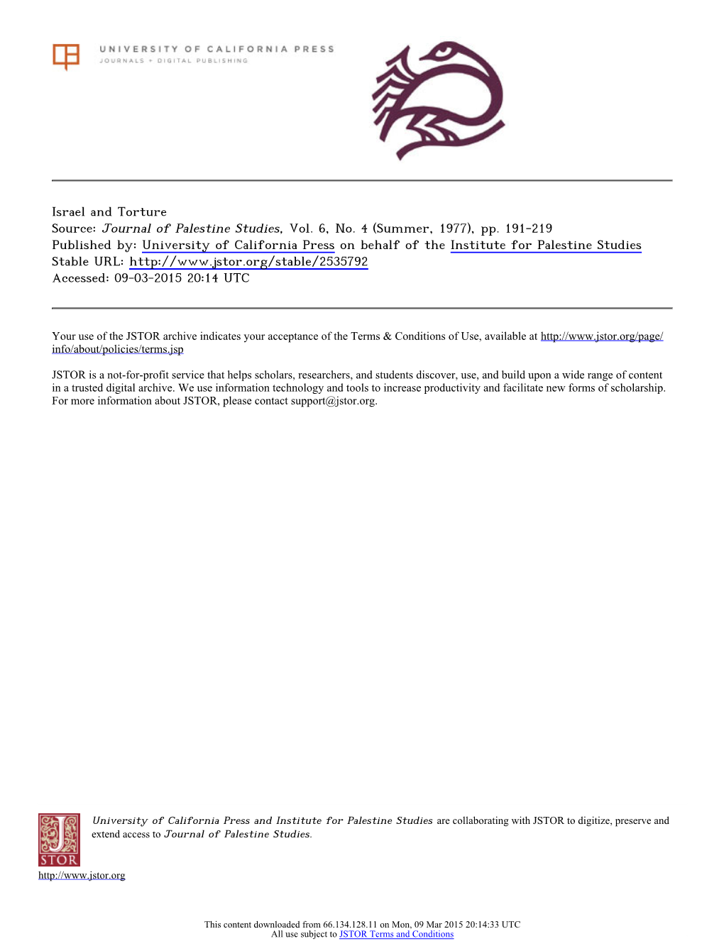 Israel and Torture Source: Journal of Palestine Studies, Vol. 6, No. 4 (Summer, 1977), Pp
