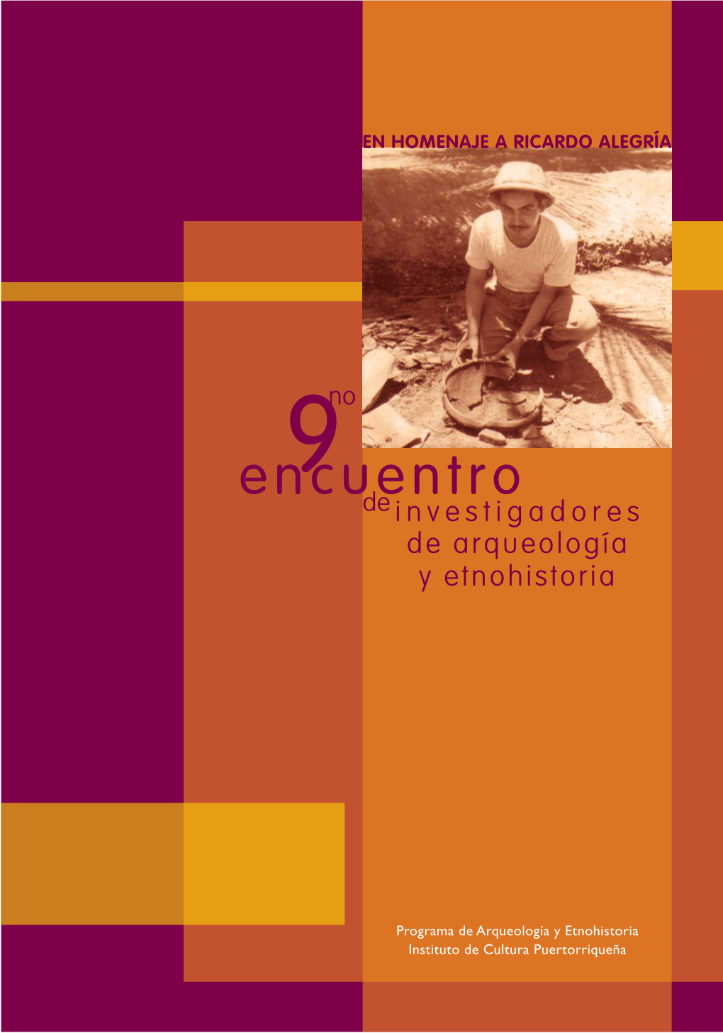 9No Encuentro De Investigadores De Arqueología Y Etnohistoria 9 Ricardo E