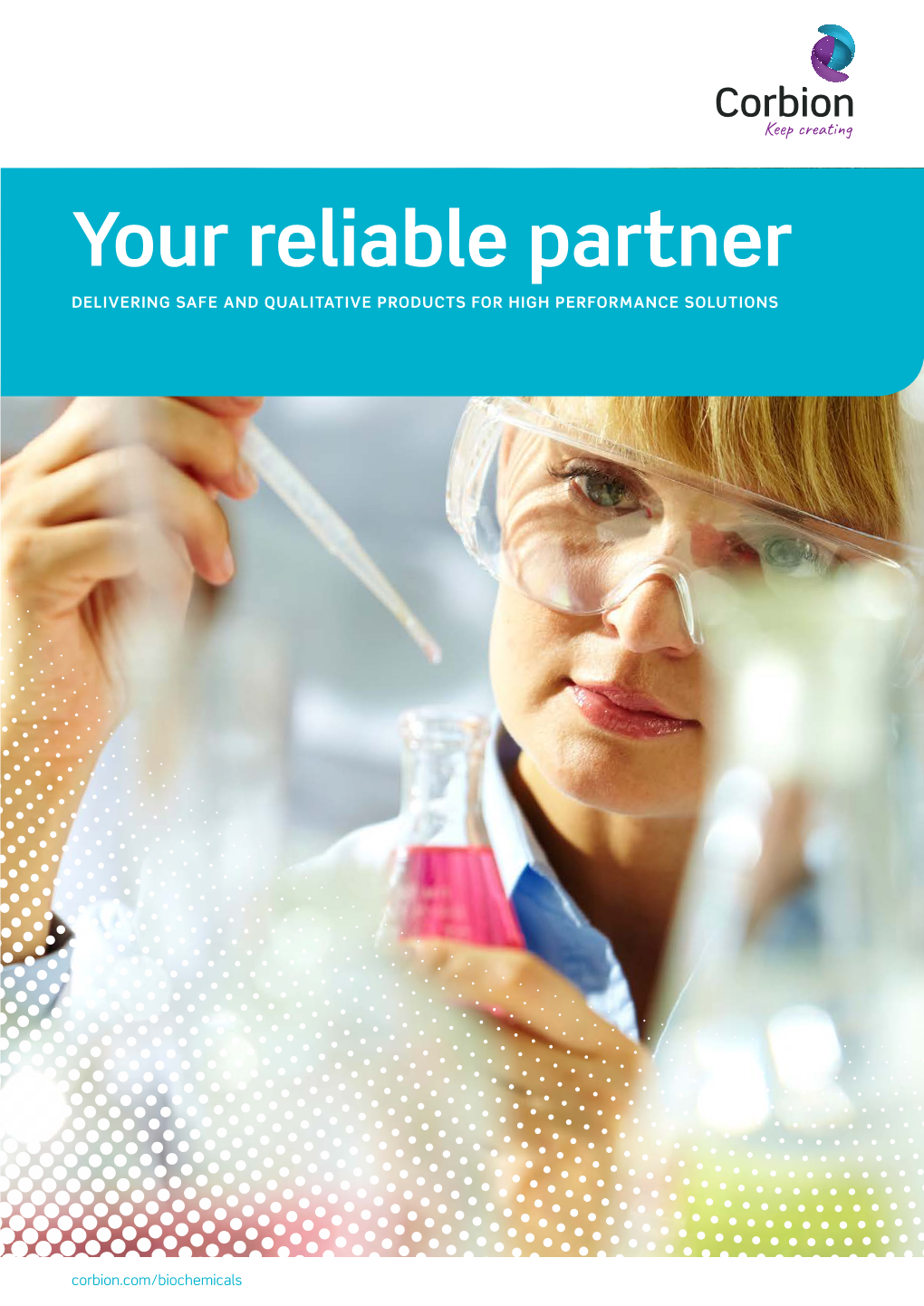 Your Reliable Partner DELIVERING SAFE and QUALITATIVE PRODUCTS for HIGH PERFORMANCE SOLUTIONS