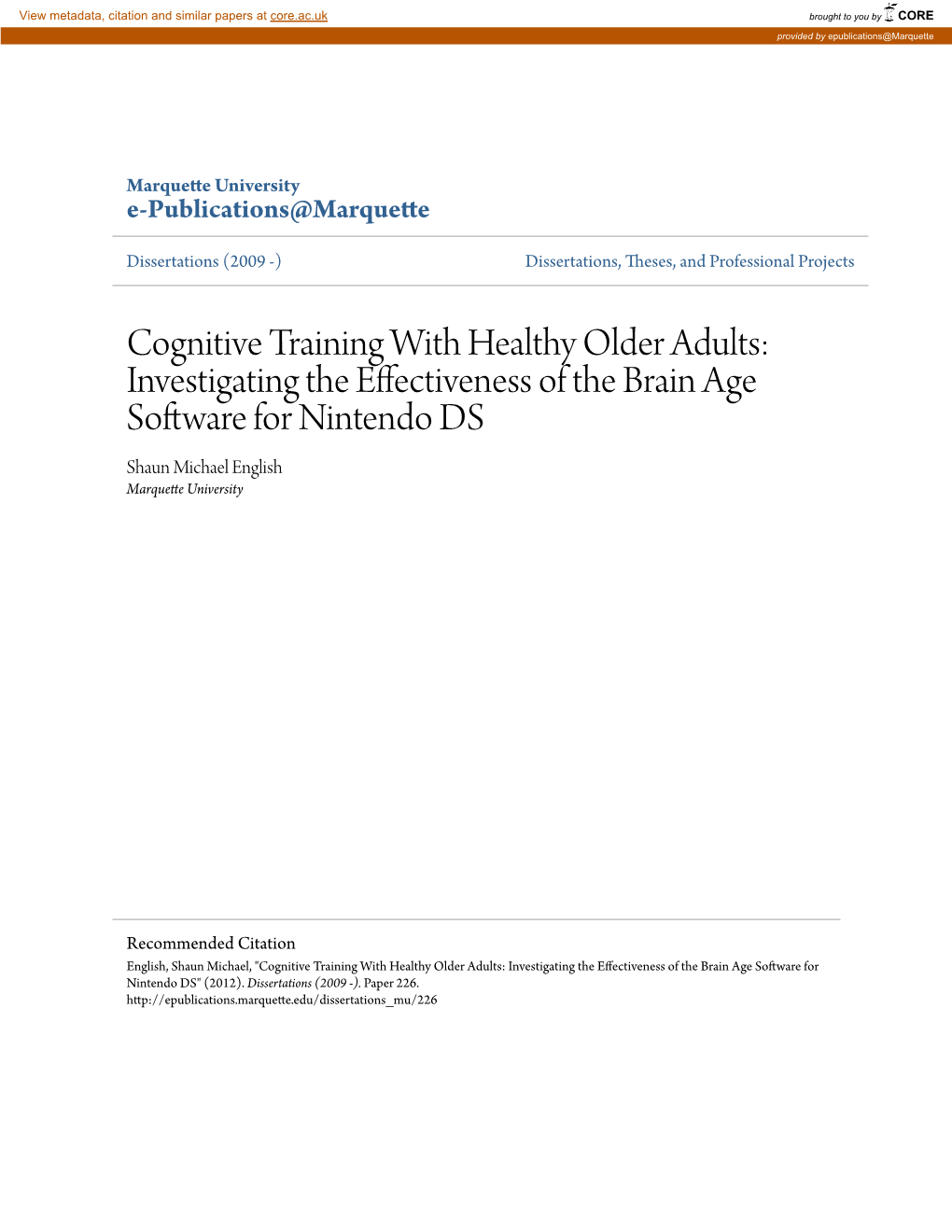 Investigating the Effectiveness of the Brain Age Software for Nintendo DS Shaun Michael English Marquette University