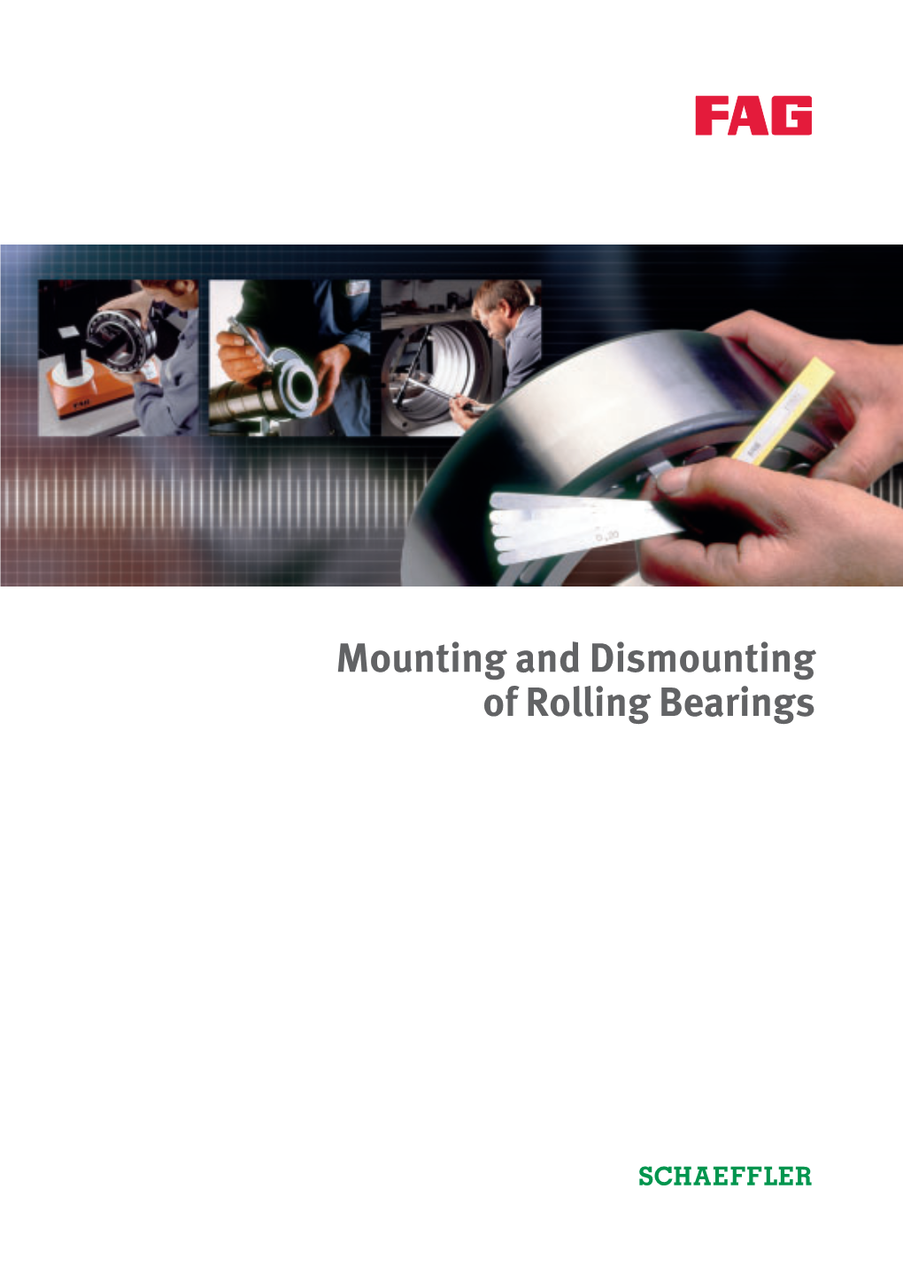 Mounting and Dismounting of Rolling Bearings