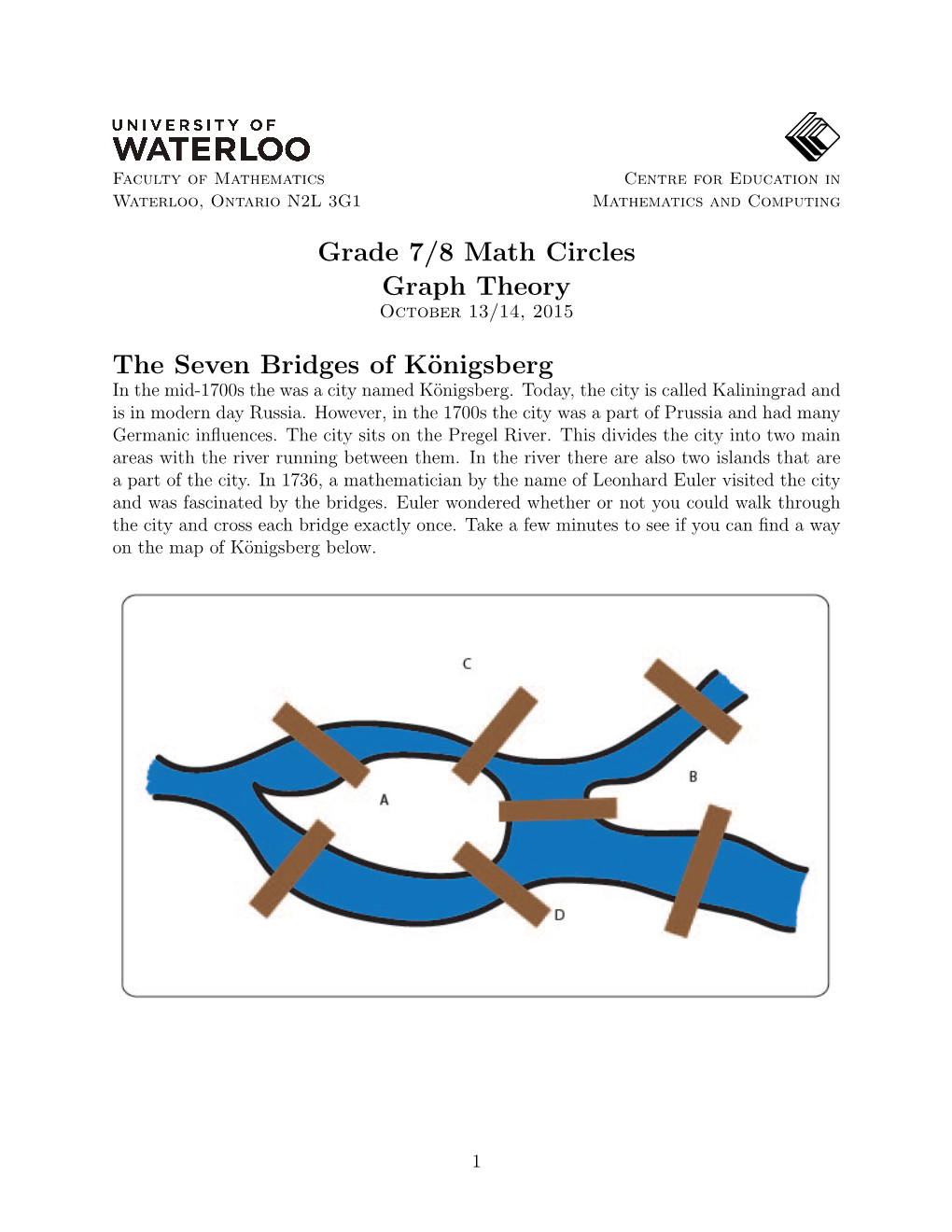 Grade 7/8 Math Circles Graph Theory the Seven Bridges of Königsberg