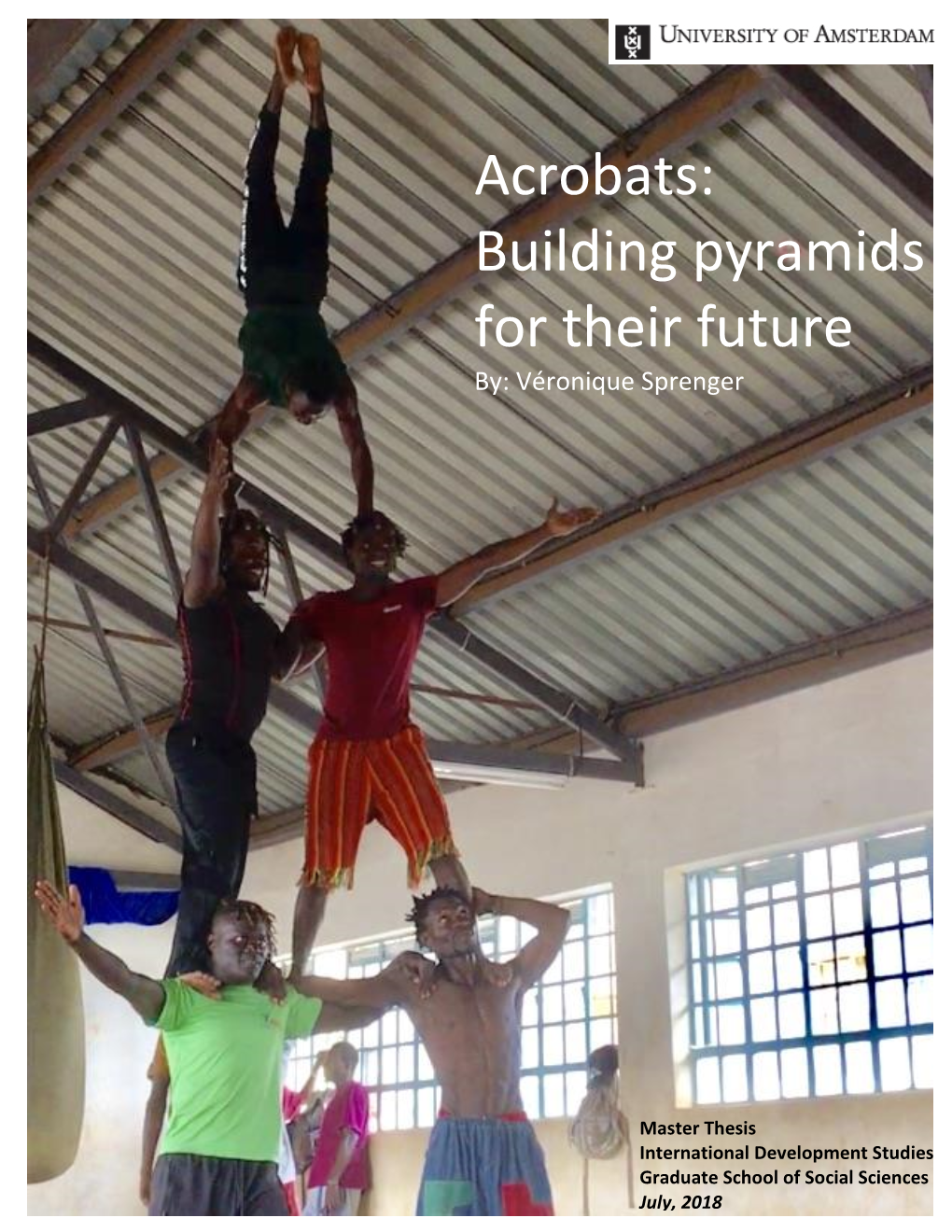 Acrobats: Building Pyramids for Their Future By: Véronique Sprenger