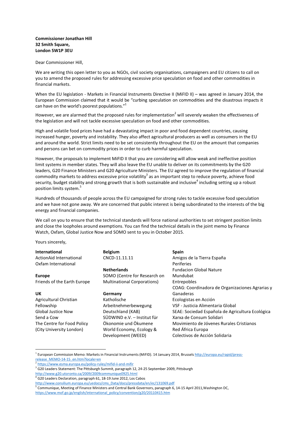 Commissioner Jonathan Hill 32 Smith Square, London SW1P 3EU Dear Commissioner Hill, We Are Writing This Open Letter to You As N