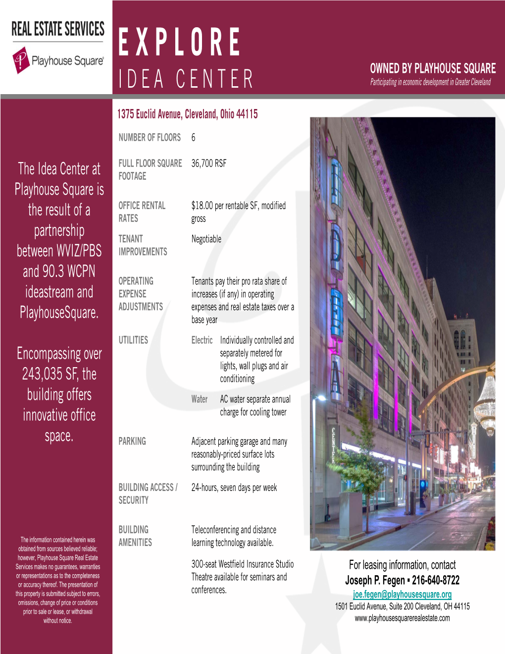 E X P L O R E OWNED by PLAYHOUSE SQUARE I D E a C E N T E R Participating in Economic Development in Greater Cleveland