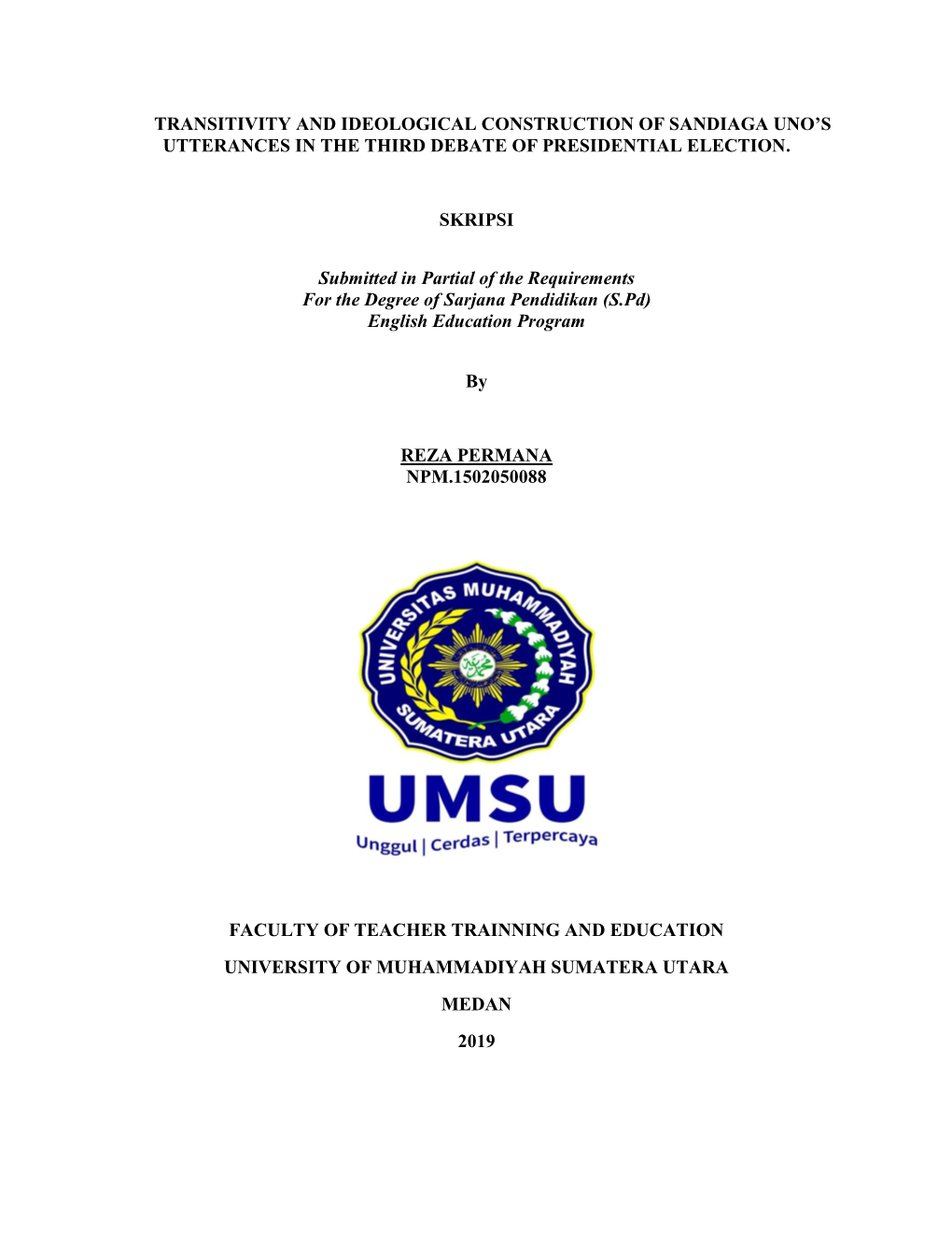 Transitivity and Ideological Construction of Sandiaga Uno’S Utterances in the Third Debate of Presidential Election