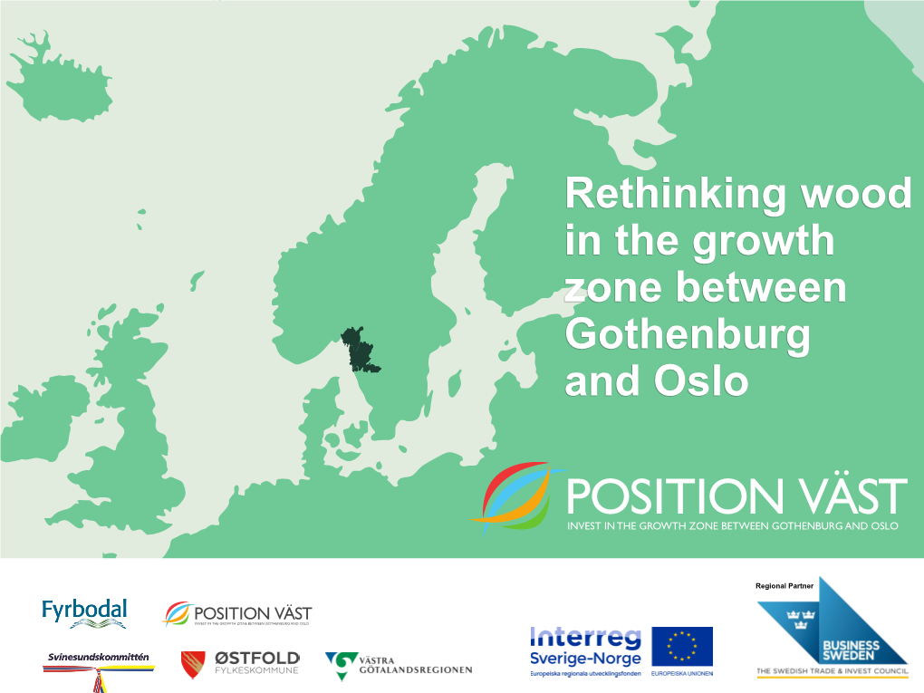 Rethinking Wood in the Growth Zone Between Gothenburg and Oslo