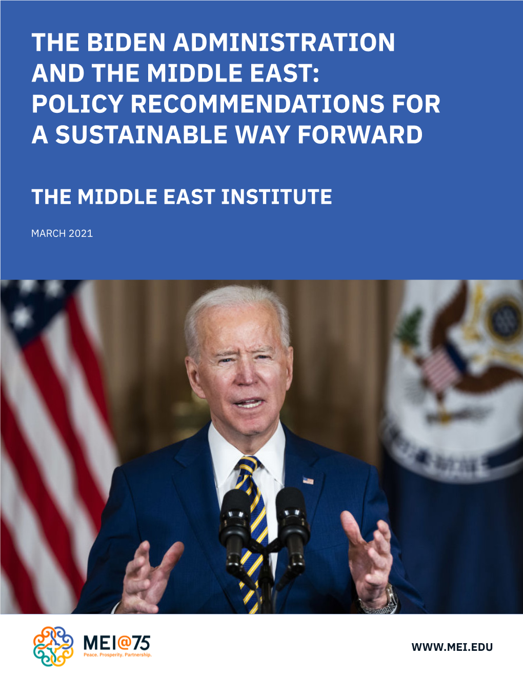 The Biden Administration and the Middle East: Policy Recommendations for a Sustainable Way Forward