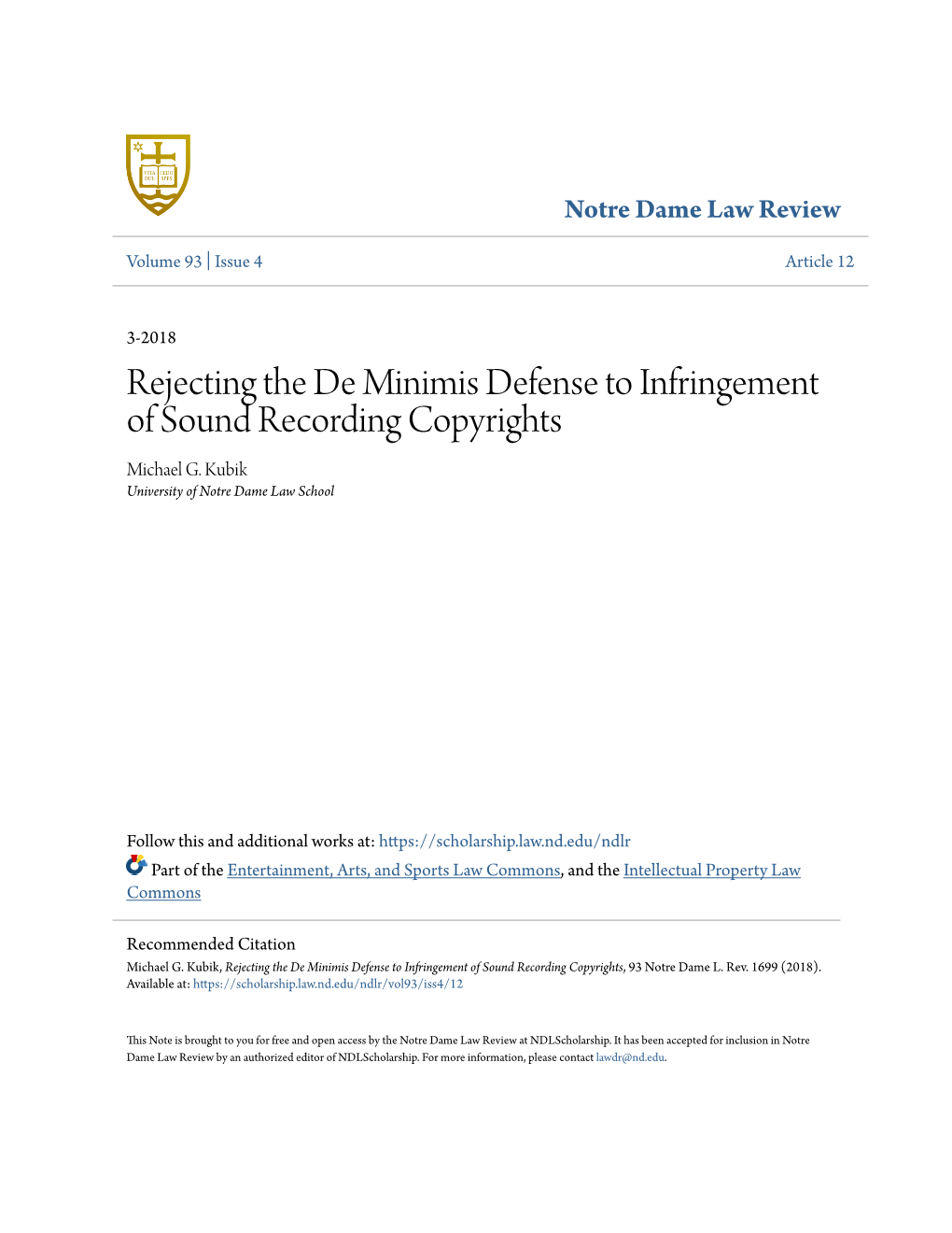 Rejecting the De Minimis Defense to Infringement of Sound Recording Copyrights Michael G