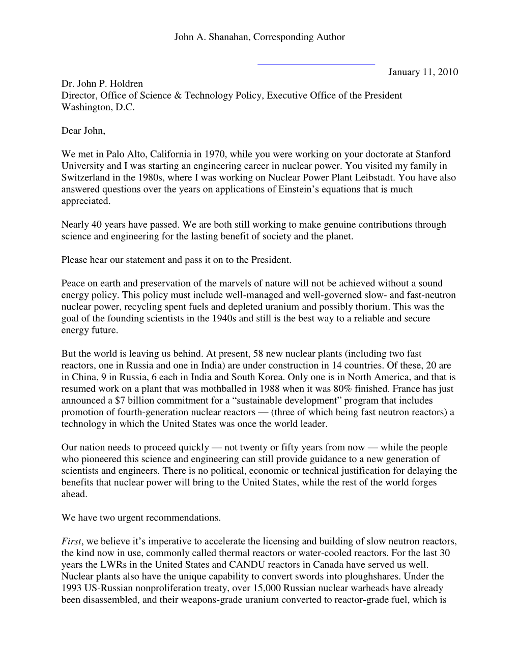 John A. Shanahan, Corresponding Author January 11, 2010 Dr. John P. Holdren Director, Office of Science & Technology Policy