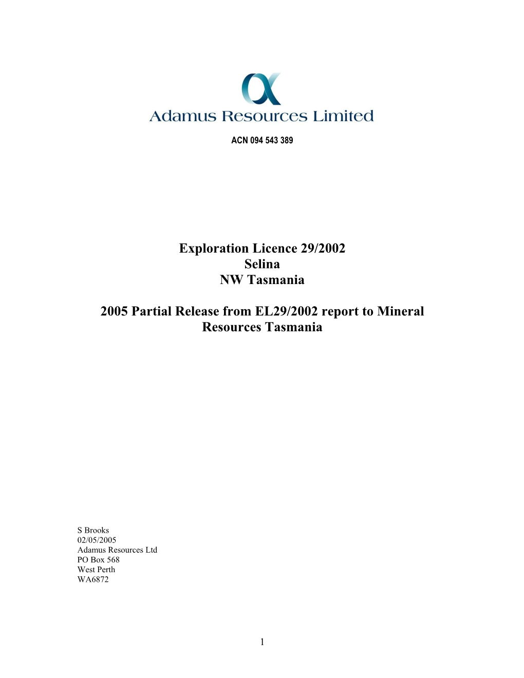 Exploration Licence 29/2002 Selina NW Tasmania 2005 Partial Release