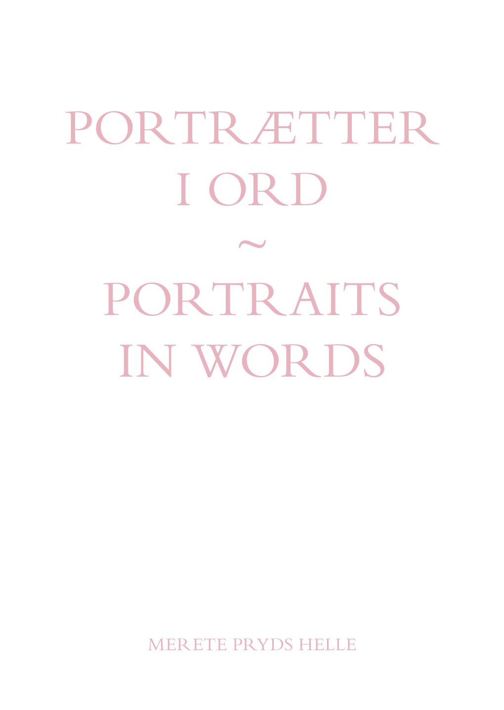 Portrætter I Ord Portraits in Words ~