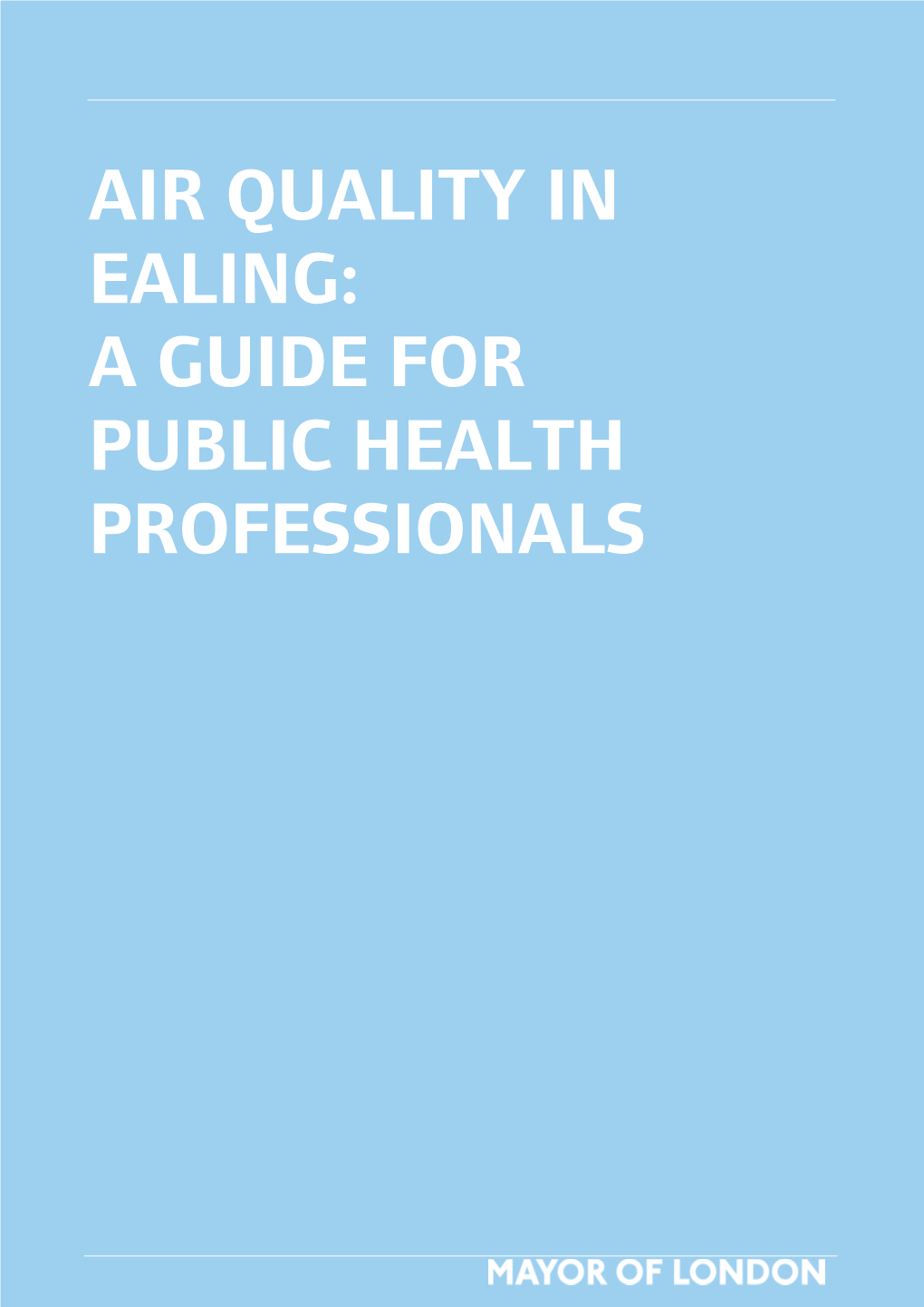 Air Quality in Ealing: a Guide for Public Health